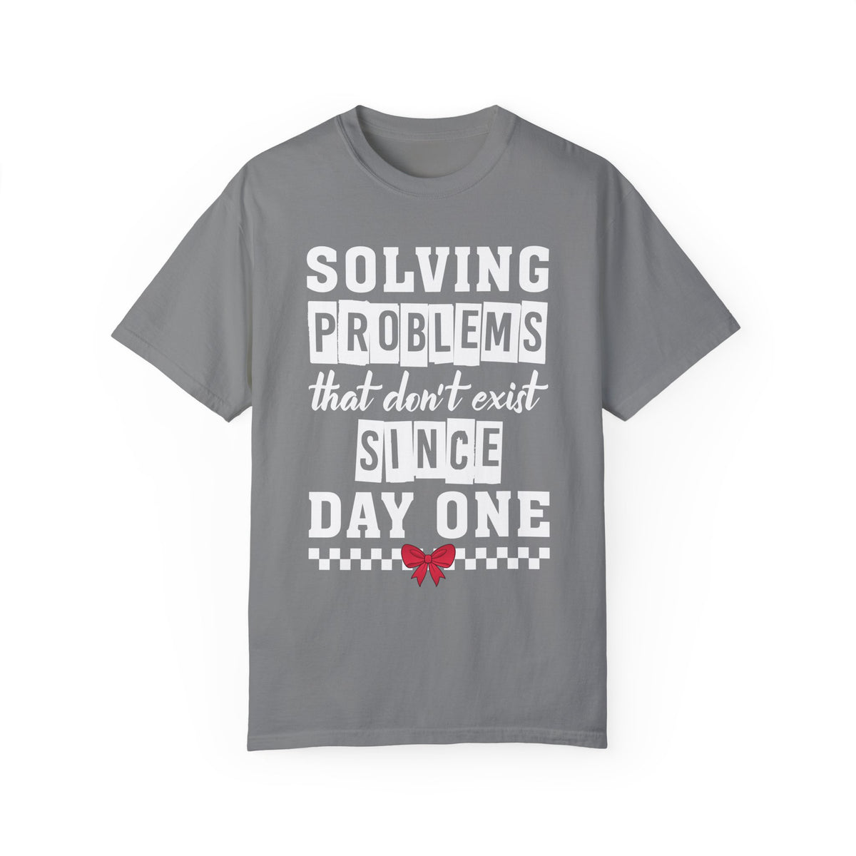 Suspect Solving Nonexistent Problem Unisex Garment-Dyed T-shirt - NGOWE STORE