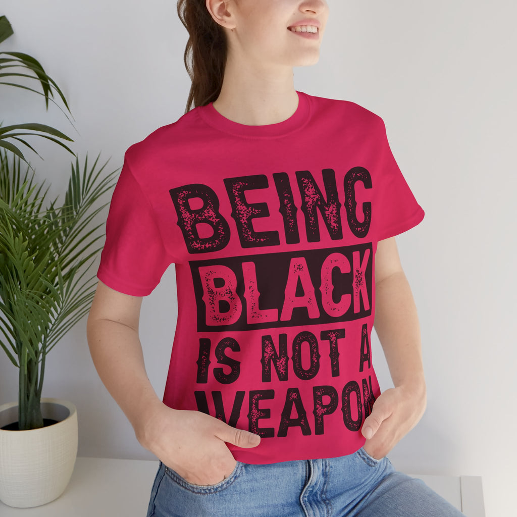 Being Black Not  A Weapon - Unisex Jersey Short Sleeve Tee - NGOWE STORE
