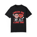 Concha See I Love YouUnisex Garment-Dyed T-shirt - NGOWE STORE
