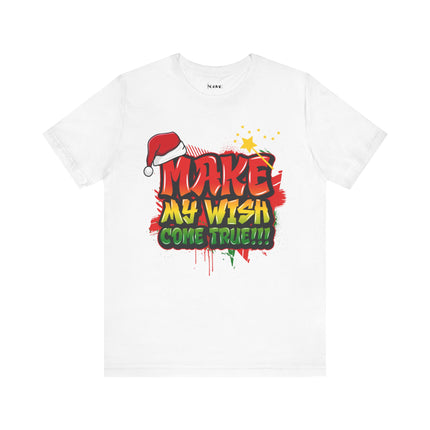 Make My Wish Come True Unisex Jersey Short Sleeve Tee - NGOWE STORE