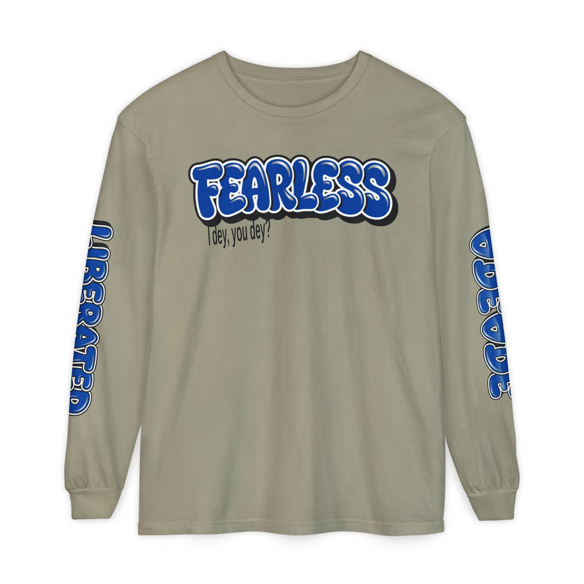 FEARLESS “AdeAde No Excuses” Long Sleeve T-Shirt | NGOWE Fearless Collection – Unisex Motivation Garment-dyed - NGOWE STORE