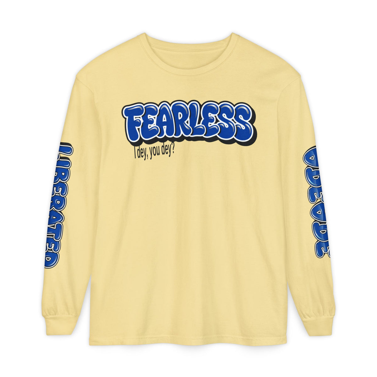 FEARLESS “AdeAde No Excuses” Long Sleeve T-Shirt | NGOWE Fearless Collection – Unisex Motivation Garment-dyed - NGOWE STORE