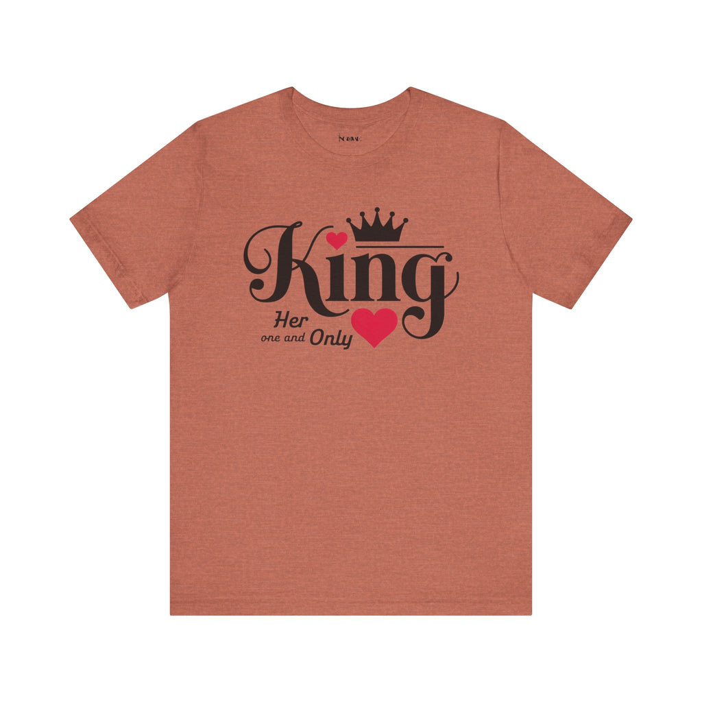 King Her One And Only Short Sleeve Tee - Love and Romance T-Shirt for Couples - NGOWE STORE