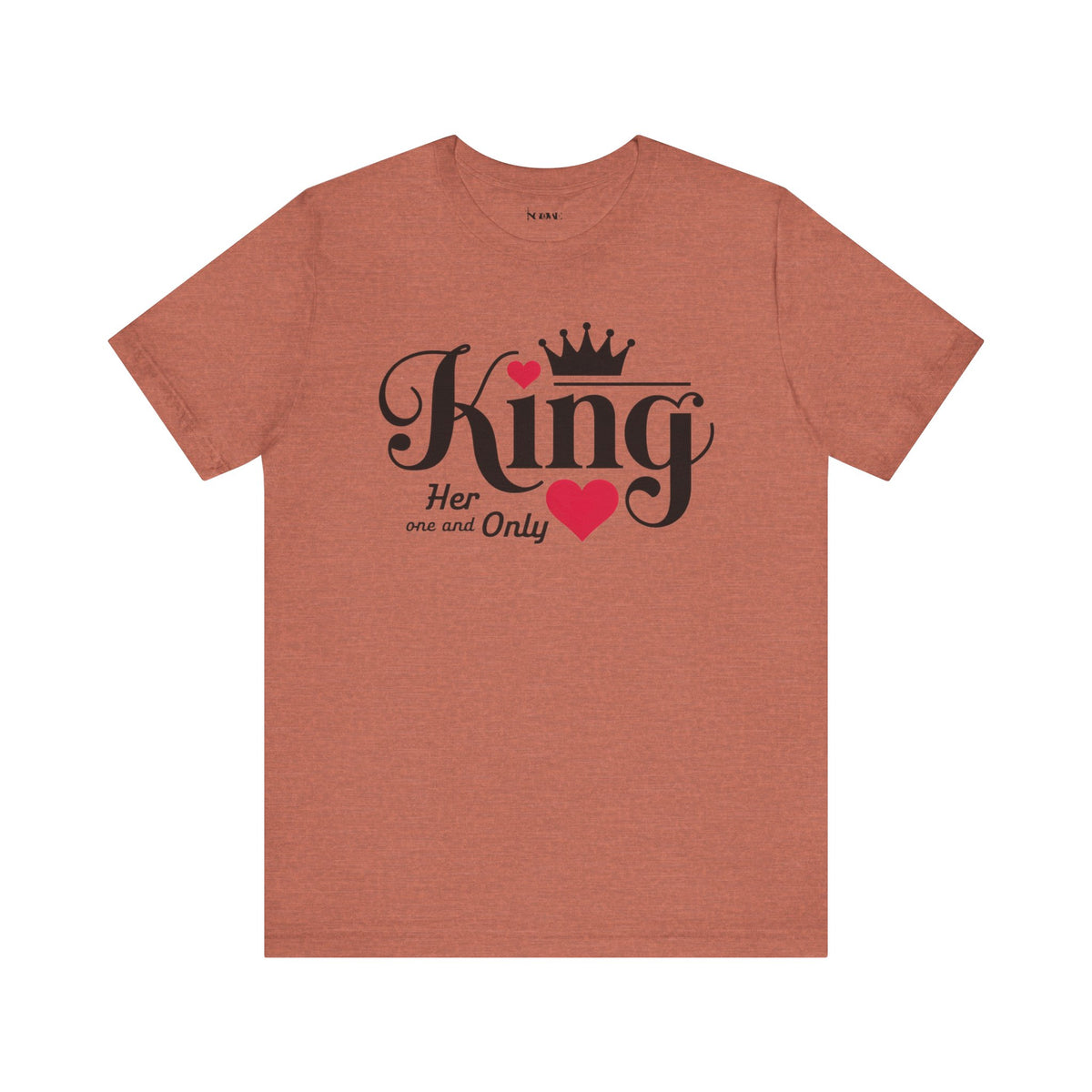 King Her One And Only Short Sleeve Tee - Love and Romance T-Shirt for Couples - NGOWE STORE