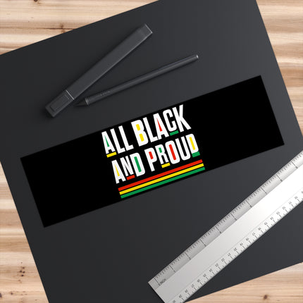 Black and Proud Bumper Stickers - NGOWE STORE