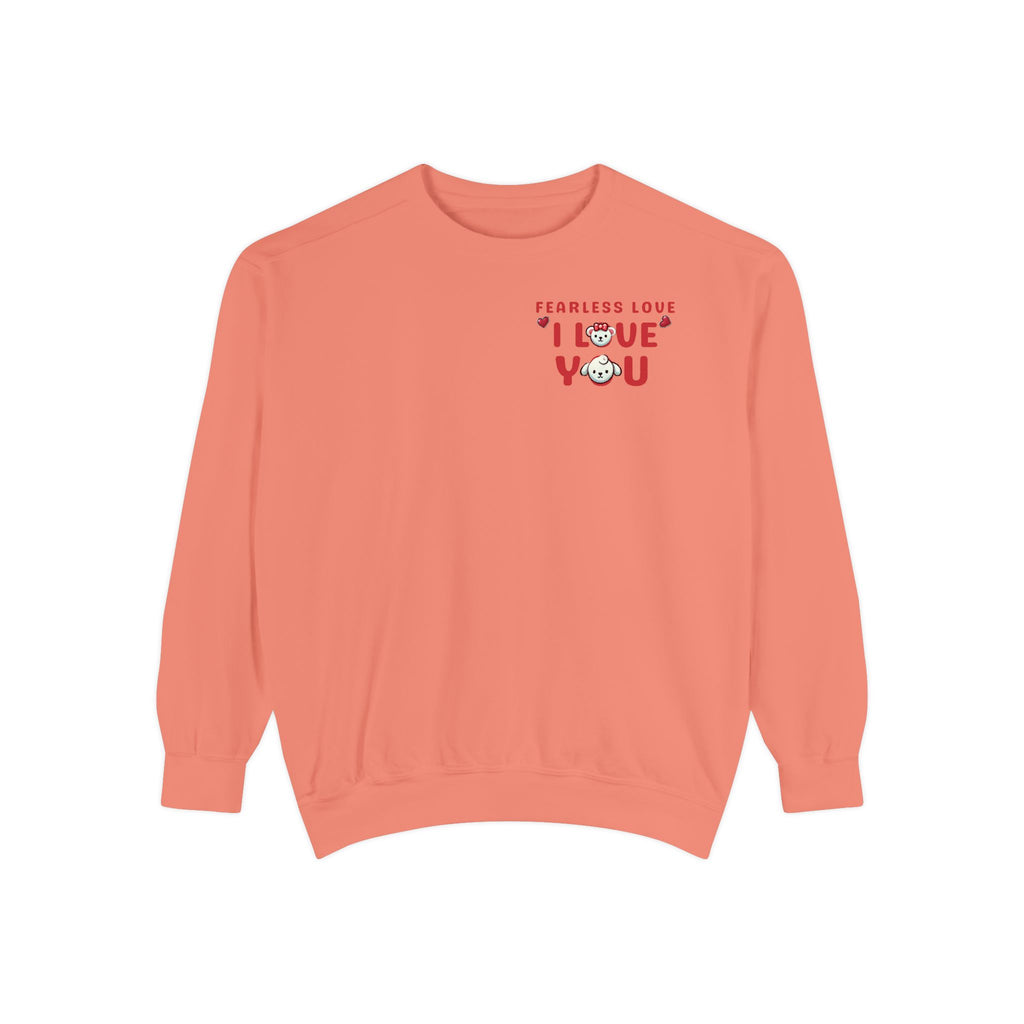 Fearless Love Unisex Garment-Dyed Sweatshirt - NGOWE STORE