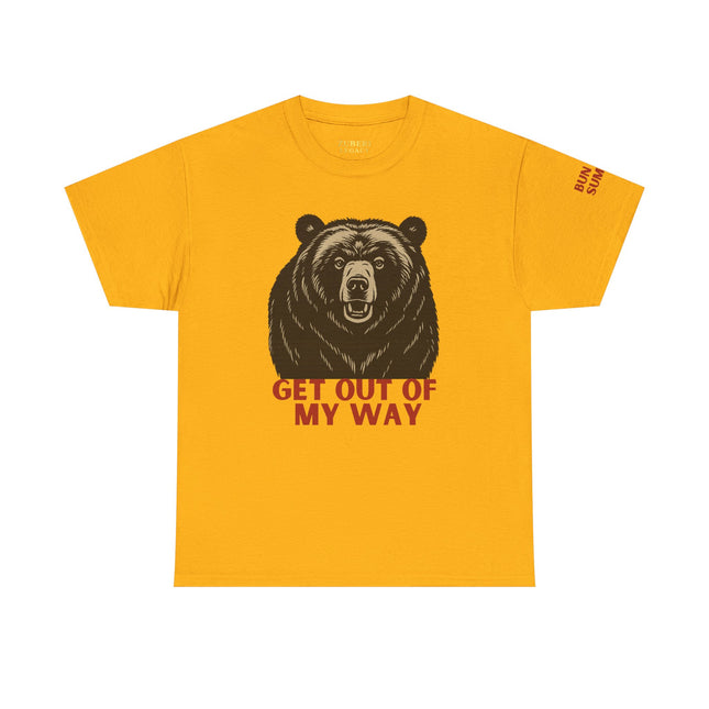 Bun Dem Summer Unisex Heavy Cotton Tee: Get Out of My Way T-Shirt Empire Edition for Wilderness Lovers, Casual Summer Wear, Gift for Him/Her, Outdoor Adventure [...] - NGOWE STORE