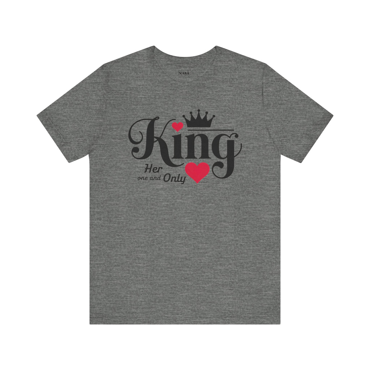 King Her One And Only Short Sleeve Tee - Love and Romance T-Shirt for Couples - NGOWE STORE