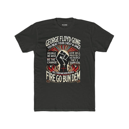 Fire Go Bun Dem Unisex Cotton Crew Tee - George Floyd Tribute - NGOWE STORE