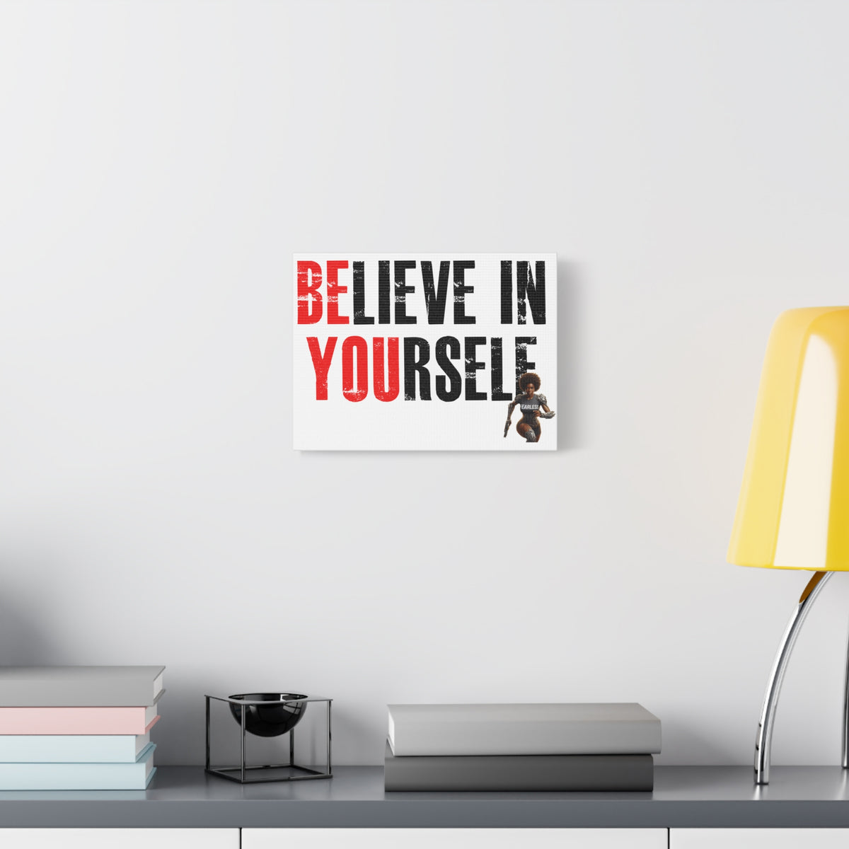 Believe In Yourself Matte Canvas, Stretched, 1.25" - NGOWE STORE