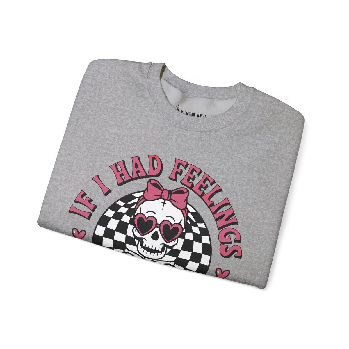If I Had Feelings Skeleton Valentines Unisex Heavy Blend™ Crewneck Sweatshirt - NGOWE STORE