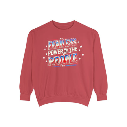 Fearless Power to the People Unisex Garment-Dyed Sweatshirt