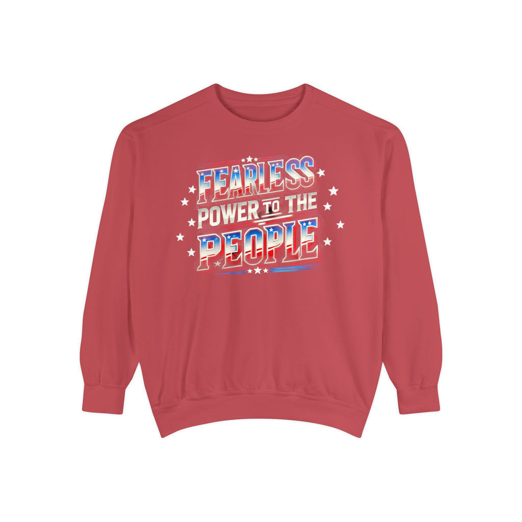 Fearless Power to the People Unisex Garment-Dyed Sweatshirt - NGOWE STORE