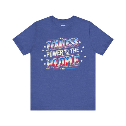 Fearless Power to the People Unisex Short Sleeve Tee - Bold Political Statement Shirt