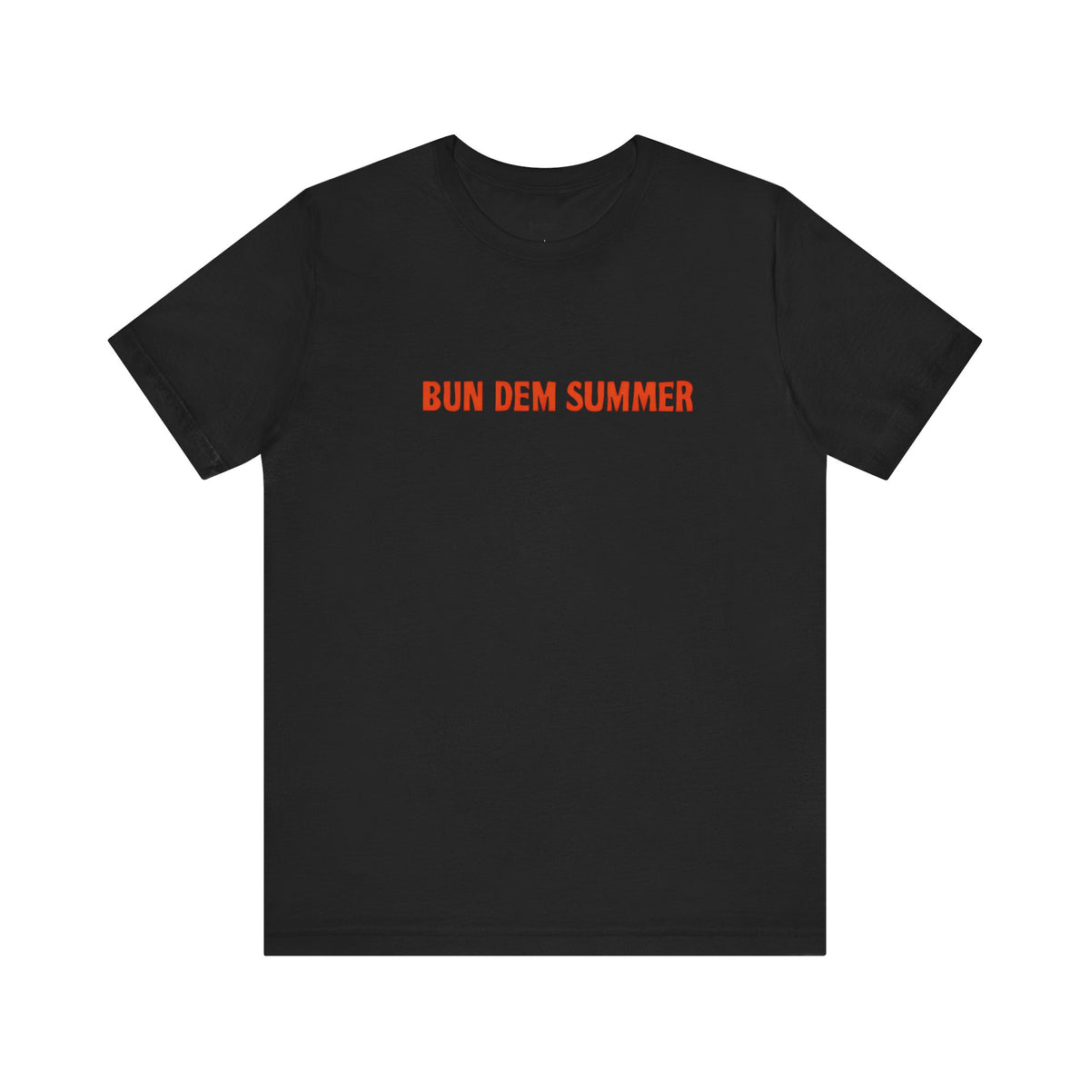 BUN DEM SUMMER 2025 - Unisex Tee, Share Your Fire T-Shirt, Motivational Graphic Tee, Casual Wear, Gift for Fire Enthusiasts, Energizing Apparel - NGOWE STORE