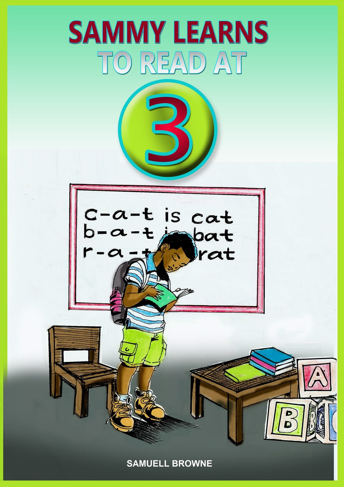 Sammy Learns To Read At 3 By Samuel Browne - NGOWE STORE